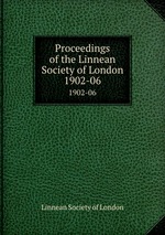 Proceedings of the Linnean Society of London. 1902-06