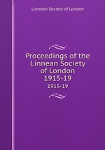 Proceedings of the Linnean Society of London. 1915-19
