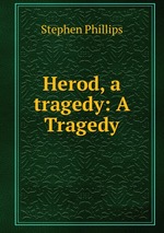 Herod, a tragedy: A Tragedy