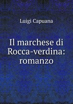 Il marchese di Rocca-verdina: romanzo