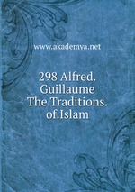 298 Alfred.Guillaume The.Traditions.of.Islam