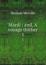 Mardi : and, A voyage thither. 1