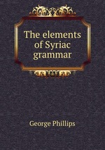 The elements of Syriac grammar