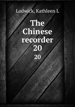 The Chinese recorder. 20