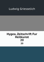 Hygea, Zeitschrift Fur Heilkunst. 20