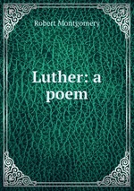 Luther: a poem