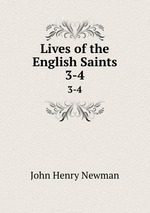 Lives of the English Saints. 3-4