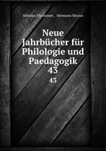 Neue Jahrbcher fr Philologie und Paedagogik. 43