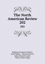 The North American Review. 202