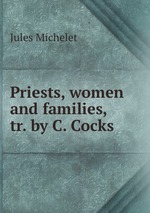 Priests, women and families, tr. by C. Cocks