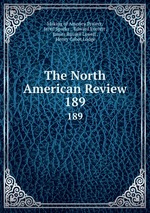 The North American Review. 189