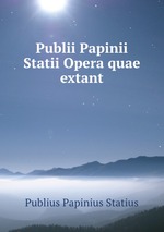 Publii Papinii Statii Opera quae extant