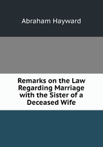 Remarks on the Law Regarding Marriage with the Sister of a Deceased Wife