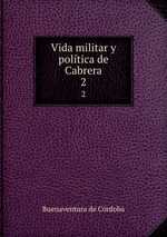 Vida militar y poltica de Cabrera. 2