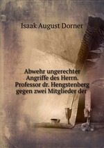 Abwehr ungerechter Angriffe des Herrn. Professor dr. Hengstenberg gegen zwei Mitglieder der