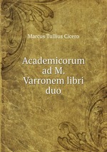 Academicorum ad M. Varronem libri duo