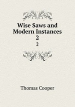 Wise Saws and Modern Instances. 2