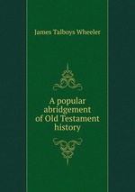 A popular abridgement of Old Testament history