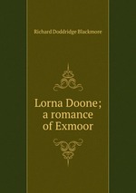 Lorna Doone; a romance of Exmoor