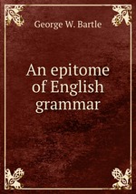 An epitome of English grammar