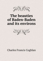 The beauties of Baden-Baden and its environs