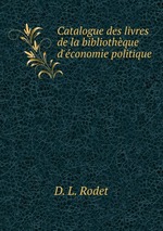 Catalogue des livres de la bibliothque d`conomie politique