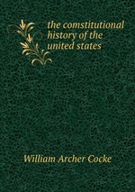 the comstitutional history of the united states