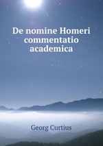 De nomine Homeri commentatio academica