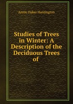 Studies of Trees in Winter: A Description of the Deciduous Trees of