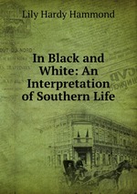 In Black and White: An Interpretation of Southern Life