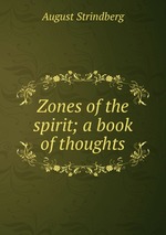 Zones of the spirit; a book of thoughts