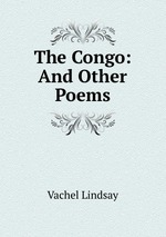 The Congo: And Other Poems