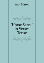 "Horse Sense" in Verses Tense