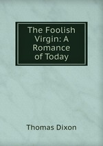The Foolish Virgin: A Romance of Today