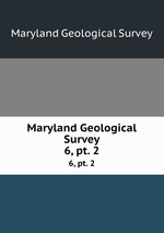 Maryland Geological Survey. 6, pt. 2