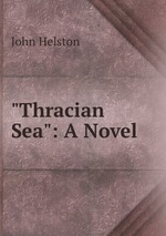 "Thracian Sea": A Novel
