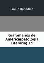 Grafmanos de Amrica(patologa Literaria) T.1