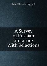 A Survey of Russian Literature: With Selections