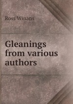 Gleanings from various authors
