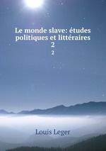 Le monde slave: tudes politiques et littraires. 2