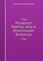 Prudence Palfrey: And A Rivermouth Romance