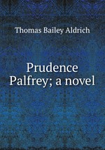 Prudence Palfrey; a novel