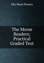 The Morse Readers; Practical Graded Text