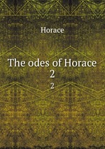 The odes of Horace. 2