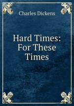 Hard Times: For These Times
