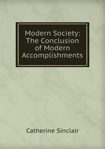 Modern Society: The Conclusion of Modern Accomplishments