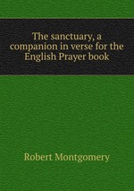 The sanctuary, a companion in verse for the English Prayer book