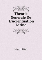 Theorie Generale De L`Accentuation Latine