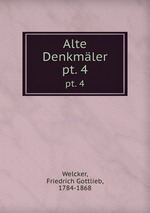 Alte Denkmler. pt. 4