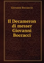 Il Decameron di messer Giovanni Boccacci